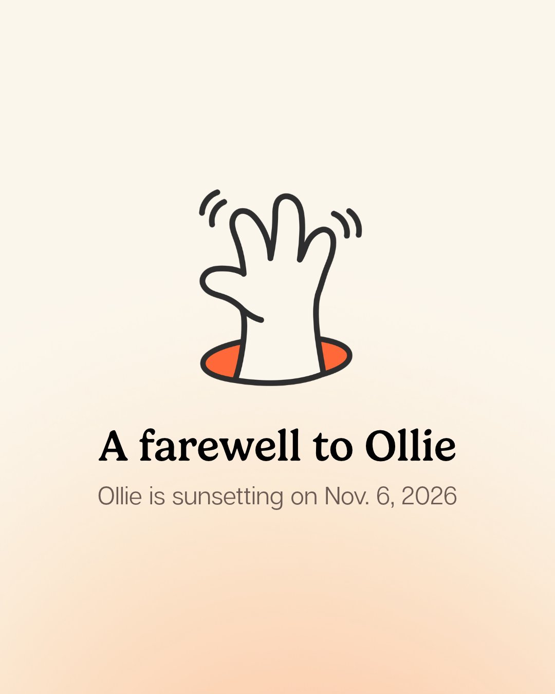 Farewell card reading A farewell to Ollie, Ollie is sunsetting on Nov. 6, 2026
